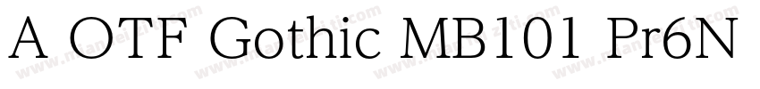 A OTF Gothic MB101 Pr6N L字体转换